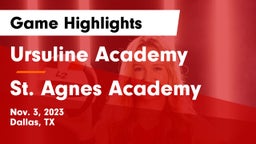 Ursuline Academy  vs St. Agnes Academy  Game Highlights - Nov. 3, 2023