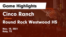 Cinco Ranch  vs Round Rock Westwood HS Game Highlights - Nov. 18, 2021