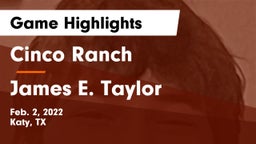 Cinco Ranch  vs James E. Taylor  Game Highlights - Feb. 2, 2022