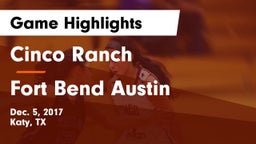 Cinco Ranch  vs Fort Bend Austin  Game Highlights - Dec. 5, 2017
