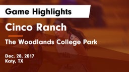 Cinco Ranch  vs The Woodlands College Park  Game Highlights - Dec. 28, 2017