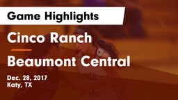 Cinco Ranch  vs Beaumont Central  Game Highlights - Dec. 28, 2017