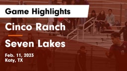 Cinco Ranch  vs Seven Lakes  Game Highlights - Feb. 11, 2023