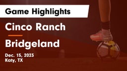 Cinco Ranch  vs Bridgeland  Game Highlights - Dec. 15, 2023
