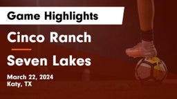 Cinco Ranch  vs Seven Lakes  Game Highlights - March 22, 2024