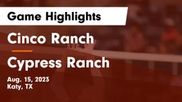 Cinco Ranch  vs Cypress Ranch  Game Highlights - Aug. 15, 2023