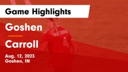 Goshen  vs Carroll  Game Highlights - Aug. 12, 2023