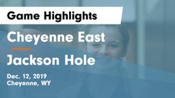 Cheyenne East  vs Jackson Hole  Game Highlights - Dec. 12, 2019