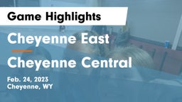 Cheyenne East  vs Cheyenne Central  Game Highlights - Feb. 24, 2023