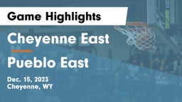 Cheyenne East  vs Pueblo East  Game Highlights - Dec. 15, 2023