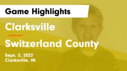 Clarksville  vs Switzerland County  Game Highlights - Sept. 3, 2022