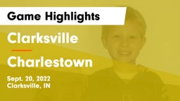 Clarksville  vs Charlestown Game Highlights - Sept. 20, 2022