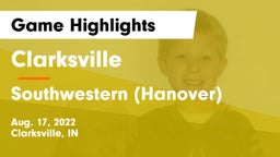 Clarksville  vs Southwestern  (Hanover) Game Highlights - Aug. 17, 2022