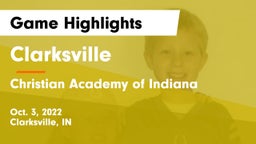 Clarksville  vs Christian Academy of Indiana Game Highlights - Oct. 3, 2022