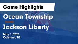 Ocean Township  vs Jackson Liberty  Game Highlights - May 1, 2023