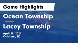 Ocean Township  vs Lacey Township  Game Highlights - April 29, 2024