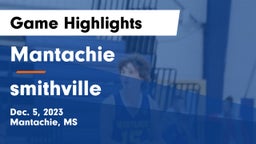 Mantachie  vs smithville Game Highlights - Dec. 5, 2023