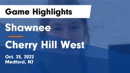 Shawnee  vs Cherry Hill West  Game Highlights - Oct. 25, 2022