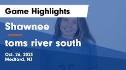 Shawnee  vs toms river south Game Highlights - Oct. 26, 2023