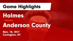 Holmes  vs Anderson County  Game Highlights - Nov. 18, 2017