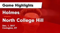 Holmes  vs North College Hill  Game Highlights - Dec. 1, 2017