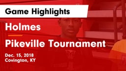 Holmes  vs Pikeville Tournament Game Highlights - Dec. 15, 2018