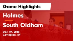 Holmes  vs South Oldham  Game Highlights - Dec. 27, 2018