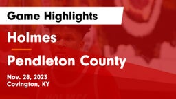 Holmes  vs Pendleton County  Game Highlights - Nov. 28, 2023