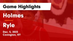 Holmes  vs Ryle  Game Highlights - Dec. 5, 2023