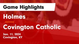 Holmes  vs Covington Catholic  Game Highlights - Jan. 11, 2024