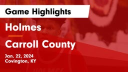 Holmes  vs Carroll County  Game Highlights - Jan. 22, 2024