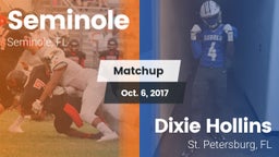 Matchup: Seminole  vs. Dixie Hollins  2017