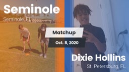Matchup: Seminole  vs. Dixie Hollins  2020