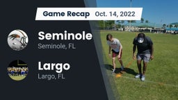 Recap: Seminole  vs. Largo  2022