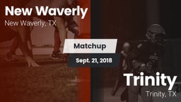 Matchup: New Waverly High vs. Trinity  2018