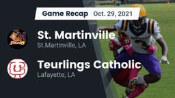 Recap: St. Martinville  vs. Teurlings Catholic  2021