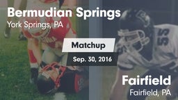 Matchup: Bermudian Springs vs. Fairfield  2016