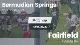 Matchup: Bermudian Springs vs. Fairfield  2017