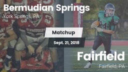 Matchup: Bermudian Springs vs. Fairfield  2018