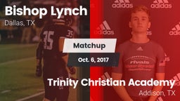 Matchup: Bishop Lynch High vs. Trinity Christian Academy  2017