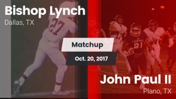 Matchup: Bishop Lynch High vs. John Paul II  2017