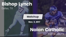 Matchup: Bishop Lynch High vs. Nolan Catholic  2017