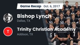 Recap: Bishop Lynch  vs. Trinity Christian Academy  2017