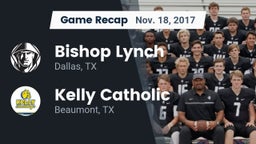 Recap: Bishop Lynch  vs. Kelly Catholic  2017