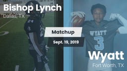 Matchup: Bishop Lynch High vs. Wyatt  2019