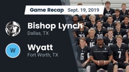 Recap: Bishop Lynch  vs. Wyatt  2019