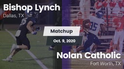 Matchup: Bishop Lynch High vs. Nolan Catholic  2020