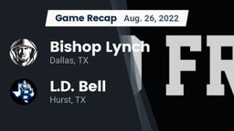 Recap: Bishop Lynch  vs. L.D. Bell 2022