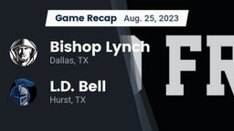 Recap: Bishop Lynch  vs. L.D. Bell 2023