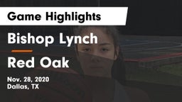 Bishop Lynch  vs Red Oak  Game Highlights - Nov. 28, 2020